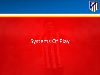 Systems 
Of 
Play 
 