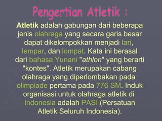 Gabungan dari berbagai jenis olahraga yang secara garis besar dapat dikelompokan menjadi jalan, lari