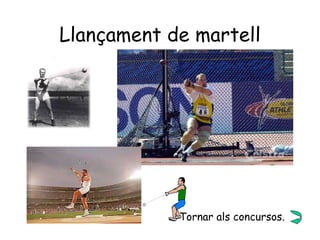 Llançament de martell Tornar als concursos. 