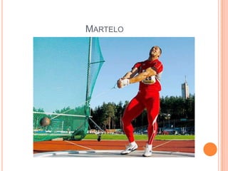MARTELO
 