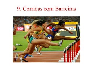 9. Corridas com Barreiras
 