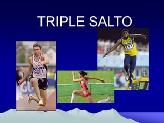 TRIPLE SALTO
 