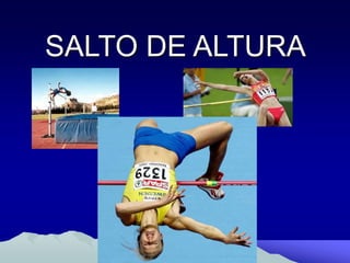SALTO DE ALTURA
 