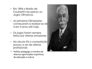 • Político pedagogo e membro de
diversas agremiações esportivas,
de educação e cultura
 