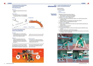 CORRER CORRER
34 35FEDERAÇÃO PORTUGUESA DE ATLETISMO FEDERAÇÃO PORTUGUESA DE ATLETISMO
3. Desenvolvimento da Velocidade
(Capacidade de Aceleração e
Velocidade Máxima)
Objectivo:
›› Estimular o desenvolvimento da velo-
cidade.
						
Observações:
›› No nível Introdução, as formas jogadas
e competitivas, devem ser privilegiadas.
Aceleração
Chão Quente Corridas de Perseguição
Velocidade Máxima
4. Corrida de Velocidade de 40
metros com partida de pé
Descrição:
›› O aluno realiza uma corrida de 40m;
›› A actividade realiza-se em competição
directa ou por registo de tempo.
Objectivo:
›› Correr o mais rápido possível. (ver
tabela de referência em Documento
Orientador do projecto Mega Sprinter
2010-2011).
Critérios de êxito:
›› De acordo com a tabela de referência
em Documento Orientador do projecto
Mega Sprinter 2010-2011.
Corrida de Velocidade de 40 a 60
metros, com partida de blocos
Partida de Blocos 		
Vozes de comando?
›› “aos seus lugares”
›› “pronto”
›› Sinal Sonoro (apito)
•	 Preparação (colocação dos blocos) (Figura 1)
1.	 Bloco dianteiro a 2 pés da linha de partida;
2.	 Bloco traseiro a 3 pés da linha de partida;
•	 À voz de“aos seus lugares”: (Figura 2 e 3)
3.	 O aluno coloca-se numa posição de 5 apoios, com o joelho da perna de trás
apoiado no chão;
4.	 Mãos ligeiramente mais afastadas que a largura dos ombros;
5.	 Manter a cabeça no prolongamento do tronco;
•	 À voz de“prontos”: (Figura 4)
6.	 Elevar a bacia acima da linha dos ombros, até a perna dianteira apresentar um
ângulo de 90º;
7.	 Pés bem apoiados nos blocos;
•	 Ao sinal de partida: (Figura 5)
8.	 À voz de partida, empurrar os blocos com ambas as pernas, alinhando os seg-
mentos;
9.	 Avançar rapidamente o joelho da perna traseira;
10.	 Realizar os movimentos dos braços coordenados com as pernas, num movimen-
to enérgico, activo e equilibrador.
Nível
elementar
Determinantes
técnicas
A competição é um elemento catalisador
da motivação dos jovens. Assim, a última
tarefa referida corresponde à realização da
Fase Turma do Mega Sprinter, apurando
os corredores mais rápidos da turma,
para a Fase Escola.
[1]
[2] [3]
[4] [5]
 
