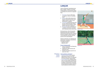 LANÇAR LANÇAR
88 89FEDERAÇÃO PORTUGUESA DE ATLETISMO FEDERAÇÃO PORTUGUESA DE ATLETISMO
LANÇAR
Lançar corresponde à capacidade de pro-
jetar um objeto / engenho a uma deter-
minada distância. Os lançamentos podem
ser analisados de acordo com as seguintes
fases:
1.	 Preparação, em que o atleta pega
no engenho e coloca-se na posição
inicial;
2.	 Balanço, onde o atleta executa uma
série de movimentos que têm como
objetivo acelerar o corpo e conse-
quentemente o engenho;
3.	 Lançamento propriamente dito, altura
em que o atleta passa pela“posição
de força”e procura transferir a veloci-
dade do corpo para o engenho e;
4.	 Recuperação, que se inicia depois de
o engenho sair da mão e visa equili-
brar o atleta para evitar ensaios nulos.
Nos lançamentos, a fase de lançamento
propriamente dito, que corresponde à
transmissão final de forças para o engenho
de forma a projetá-lo, pode considerar-se
a mais importante numa fase inicial do
processo ensino-aprendizagem.
Podemos ainda fazer uma subdivisão dos
lançamentos consoante as características
dos engenhos utilizados:
›› Engenhos Pesados 		
›› Engenhos Leves
	
O que é fundamental?
1.	 Iniciar os movimentos com flexão dos
membros inferiores;
2.	 Utilização da cadeia extensora (de
baixo para cima);
3.	 Terminar com ambos os pés em con-
tacto com o solo;
Como podemos estimular?
›› Exercícios Analíticos (com os alunos
organizados aos pares ou por filas,
dispostas frente a frente, ou integrando
um circuito, durante o aquecimento)
›› Formas jogadas (em competição direta
entre 2 ou mais equipas, somando pon-
tos para a equipa em função do resulta-
do obtido, ou permitindo a continuida-
de da progressão da equipa, a partir do
local de queda do elemento anterior).
Engenhos Pesados
Engenhos Leves
Elaborado por:
Paulo Reis
Rui Norte
José Barros
 