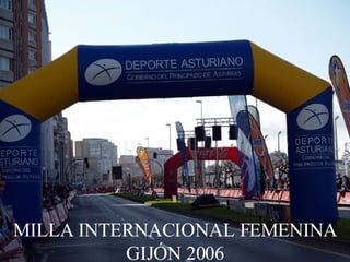 MILLA INTERNACIONAL FEMENINA GIJÓN 2006 