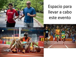 Espacio para llevar a cabo este evento