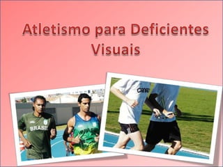 Atletismo para deficientes visuais