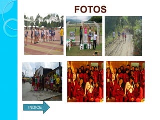 FOTOS
INDICE
 