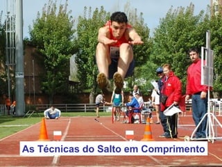 As Técnicas do Salto em Comprimento
 