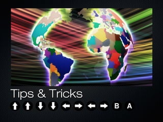 Tips & TricksTips & Tricks
 
