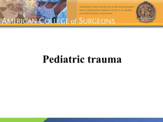 Pediatric trauma 