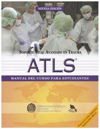 ®
MANUAL DEL CURSO PARA ESTUDIANTES
AMERICAN COLLEGE OF SURGEONS
lnspiring Quality:
Highest Standards, Better Outcomes
.~:
Committee ~
onTrauma
 