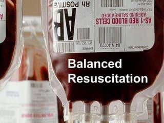 Balanced
Resuscitation
 