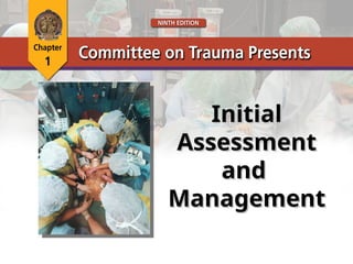 Comprehensive Initial Assessment and Management of Trauma Patients | PPT