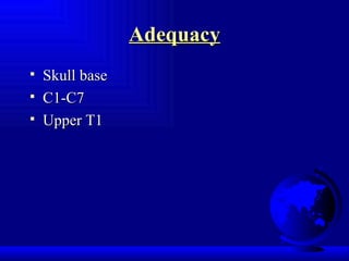 Adequacy Skull base C1-C7 Upper T1 