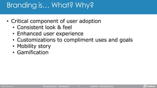 Branding is… What? Why?
Michael Greene - @webdes03 Intellinet - @IntellinetCorp
 
