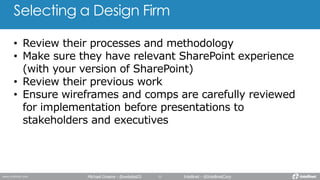 Selecting a Design Firm
Michael Greene - @webdes03 Intellinet - @IntellinetCorp
 
