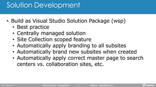Solution Development
Michael Greene - @webdes03 Intellinet - @IntellinetCorp
 