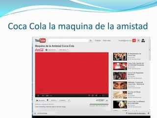 Coca Cola la maquina de la amistad
 