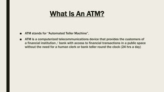 Atm Explained ATM | PPTX