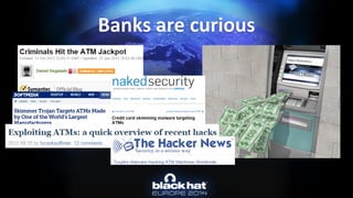 Banks are curious  