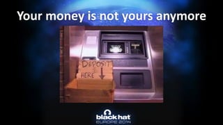 Your money is not yours anymore  