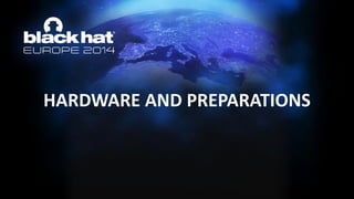 HARDWARE AND PREPARATIONS  