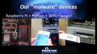 Raspberry Pi + Python + WiFi= bingo! Our “malware” devices  