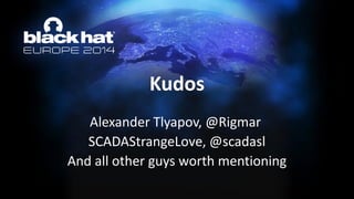 Alexander Tlyapov, @Rigmar 
SCADAStrangeLove, @scadasl 
And all other guys worth mentioningKudos  