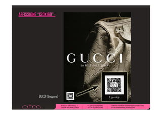 AFFISSIONE “120X160” :




            GUCCI (Giappone)
 
