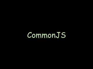 CommonJS
 