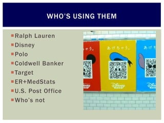 WHO’S USING THEM

Ralph Lauren
Disney
Polo
Coldwell Banker
Target
ER+MedStats
U.S. Post Office
Who’s not
 