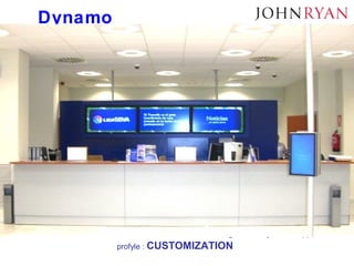 Dynamo
Branches Branch Profyle
Enviroment -(language
Tenencia de Productos (hipoteca, nómina)
Quality Indicators:
Competition
Trust
Client´s profyle
(SME´s, age, children …)
Line of business
Automatization
CanalContents
Each Branch shows different contents according to their layout and sppecific
profyle : CUSTOMIZATION
 
