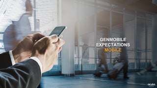 GENMOBILE
EXPECTATIONS
MOBILE
 