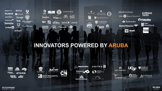 INNOVATORS POWERED BY ARUBA
 
