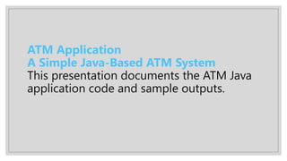java-based atm project overview | pdf | java virtual... Atm management system dfnkjdfnknadasdiuhsd | PPTX