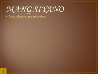 Matandang tsuper nila Alma 