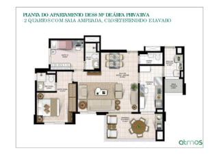 PLANT DO APAR AME O DE 88 M² DE ÁR A PR
     A       T   NT               E    IVATIVA
2 QUART COM SAL AMPL
       OS       A     IADA, CLOSET ESTENDIDO E LAVABO
 