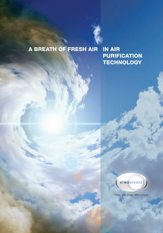 In air
purification
technology
A breath of fresh air
pure air. Pure Brilliance.
 