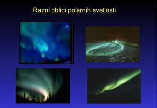 Razni oblici polarnih svetlosti   