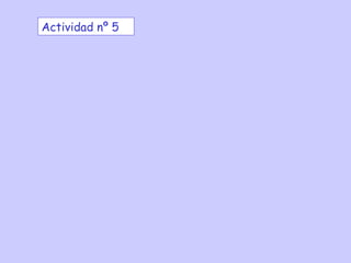 Actividad nº 5

 