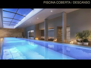 PISCINA COBERTA / DESCANSO
 