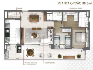 PLANTA OPÇÃO 98,5m²
Sala Ampliada
Lavabo
Varanda Gourmet
Kit Grill opcional
Suíte com closet
 