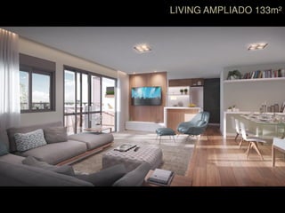LIVING AMPLIADO 133m²
 