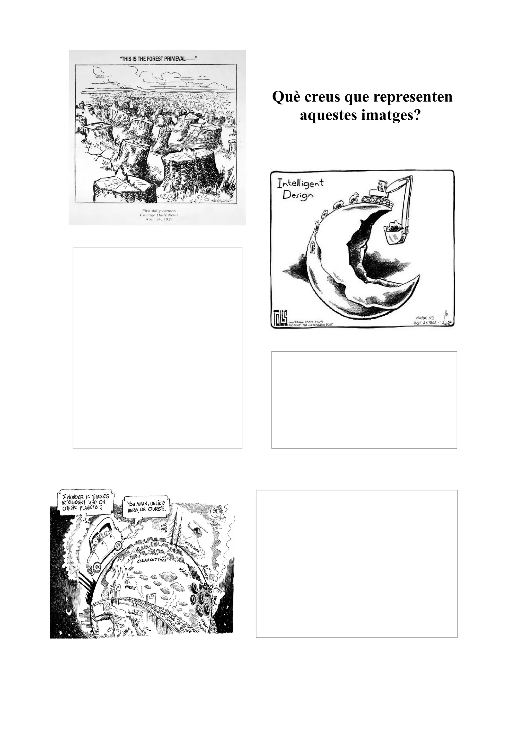 Què creus que representen
   aquestes imatges?
 