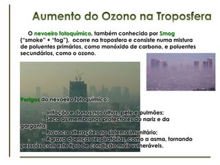 Aumento do Efeito de EstufaA temperatura da Terra mantém-se constante devido ao efeito de estufa natural, o que também permite a existência de vida.      O efeito de estufa é um fenómeno natural que se traduz pelo aquecimento das baixas camadas da atmosfera, devido à presença de certo tipo de gases que aí se encontram como o dióxido de carbono e o metano.       O efeito de estufa tem vindo a aumentar devido:	- utilização de combustíveis fósseis, que libertam dióxido de carbono para a atmosfera.      O aumento do efeito de estufa aumenta a temperatura do planeta causando alterações na vida humana e na superfície do planeta (aumento do nível das águas do mar).