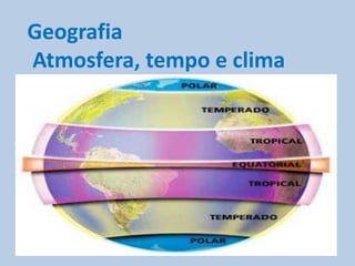 Geografia
Atmosfera, tempo e clima

Breno Amarante

 