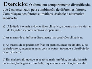 Devido às diferenças de pressão, o ar está quase sempre em movimento, deslocando-se das zonasde alta pressão(fria)para zonas de baixa pressão(quente). Ar frio desce e o ar quente sobe.